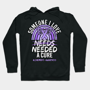 Someone I Love Needed A Cure Alzheimer's Awareness Hoodie